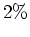 $ 2\%$