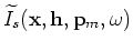 $ \widetilde{I}_r({\bf x},{\bf h},{\bf p}_m,\omega)$