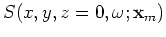 $ R(x,y,z=0,\omega;{\bf x}_m)$