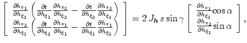 $\displaystyle \frac{\partial t}{\partial h_{\xi_1}}\left( \frac{\partial h_{x_1...
... \alpha - \frac{\partial h_{x_3}}{\partial h_{\xi_1}} {\rm sin} \alpha \right).$