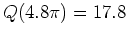 $ Q(4.8\pi ) = 17.8$