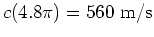 $ c(\omega)=562 \mathrm{m/s}$