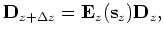 $\displaystyle {\bf E}_{z}({\bf s}_z) = e^{-ik_z({\bf s}_z)\Delta z} = e^{-i\sqrt{\omega^2{\bf s}_z^2-\vert{\bf k}\vert^2}}$