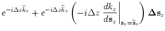 $\displaystyle {\bf E}_z(\widehat{{\bf s}}_z) + {\bf E}_z(\widehat{{\bf s}}_z)
\...
...\bf s}_z} \right\vert _{{\bf s}_z={\widehat {\bf s}}_z}\right) {\bf\Delta s}_z,$
