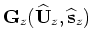 $\displaystyle {\bf G}_z({\widehat {\bf U}}_z,{\widehat {\bf s}}_z) =
\left( - i...
...{\vert{\bf k}\vert^2}{\omega ^2 {\widehat {\bf s}}_z^2}}} {\widehat {\bf U}}_z.$