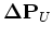$\displaystyle {\bf\Delta P}_{U} = {\bf E}({\widehat {\bf s}})^{\prime} \left( {\bf 1} -
{\bf E}({\widehat {\bf s}})^{\prime}\right)^{-1}{\bf\Delta U}.$