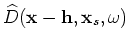 $ {\widehat U}({\bf x}+{\bf h},{\bf x}_s,\omega)$
