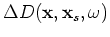 $ \Delta U({\bf x},{\bf x}_s,\omega)$