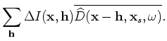 $ {\widehat D}({\bf x},{\bf x}_s,{\omega})$