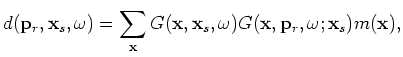 $ G({\bf x},{\bf p}_r,\omega;{\bf x}_s)$