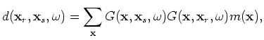 $ d({\bf x}_r,{\bf x}_s,\omega)$