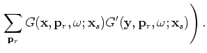 $\displaystyle H({\bf x},{\bf y}) = \sum_{{\bf p}_r} H({\bf x},{\bf y},{\bf p}_r),$