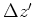 $\displaystyle \Delta z'=\tan^2\alpha'\frac{R}{2},$