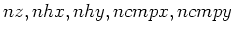 $esize,ncmpx*ncmpy,nhx*nhy,nz,1$