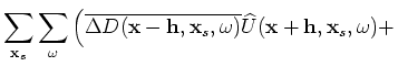 $\displaystyle \left. \overline{{\widehat D}({\bf x}-{\bf h},{\bf x}_s,\omega)} \Delta U ({\bf x}+{\bf h},{\bf x}_s,\omega) \right),$