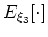 $ E^*_{\xi_3}[\cdot]$