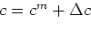 \begin{displaymath}
\left<c \epsilon\right> = c^m\left<\epsilon\right> + \left<...
...right>
= c^m\left<\epsilon\right> + \left<t\right>\epsilon^0.
\end{displaymath}