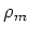 $\rho_i (\equiv \rho_m + \Delta\rho_i)$