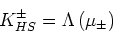 \begin{displaymath}
\mu_{HS}^\pm = \Gamma\left[F\left(\mu_\pm,K_\pm\right)\right].
\end{displaymath}