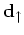 $ \bold d_{\downarrow}$