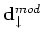 $\displaystyle \bold d^{mod}_{\uparrow}$