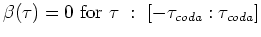 $ \beta(\tau)=1$