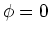$ \phi=\pi$