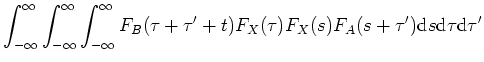 $\displaystyle \frac{1}{2\pi}\int_{-\infty}^{\infty} F_{B}(\omega)F^*_{X}(\omega...
...}(\omega)F_{A}^*(\omega) \mathrm{exp}\left\{ i\omega t\right\}\mathrm{d}\omega$