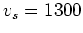 $ v_s=1300$