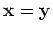 $ {\bf x}\neq{\bf y}$