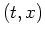 $(t,x)$