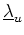 $ {\underline \lambda}_r$