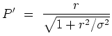 $\displaystyle P''&nbsp;=&nbsp; \frac{1}{(1+r^2/\sigma^2)^{3/2}}$