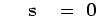 $&nbsp;&nbsp;&nbsp;&nbsp;{\bf s}^{(d)}&nbsp;=&nbsp;\boldsymbol{0}$