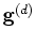 $ \bold s^{(d)}$