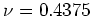 $\nu = 0.4375$