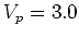 $V_p = 3.0$