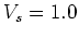 $V_s = 1.0$