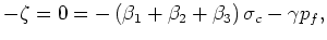 $\displaystyle \frac{p_f}{p_c} \equiv B = \frac{\beta_1+\beta_2+\beta_3}{\gamma},$