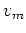 $ \sum_m v_m = 1$