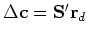 $ \Delta\bold r_d = \bold S\Delta \bold c$