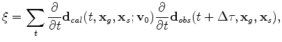 $\displaystyle \mathbf C(\Delta \tau) = \sum_{\mathbf x_s} \sum_{\mathbf x_g} f (\mathbf A \Delta \tau(\mathbf y_g,\mathbf y_s)) ,$