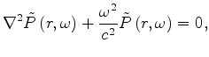 $\displaystyle \nabla^2{\tilde{G}\left(r,r_A,\omega\right)} + \frac{\omega^2}{c^2}\tilde{G}\left(r,r_A,\omega\right)= \delta\left(r-r_A)\right),$