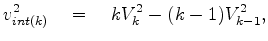 $\displaystyle \sum^k_{i=1}{v^2_{int(k)}} \quad = \quad kV_k^2,$