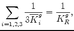 $\displaystyle \frac{1}{3\overline{K}_i^d} \equiv s_{i1}^d + s_{i2}^d + s_{i3}^d = s_{1i}^d + s_{2i}^d + s_{3i}^d,$