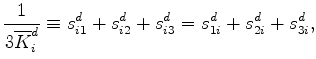 $\displaystyle \beta_i = \frac{1}{3\overline{K}_i^d} - \frac{1}{3\overline{K}_i^g}.$