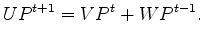 $\displaystyle P^{t+1} = U^{-1} \left(V P^t + W P^{t-1}\right).$
