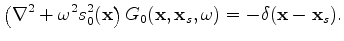 $\displaystyle \left( \nabla^2 + \omega^2 s_0^2(\mathbf x) \right) G(\mathbf x,\...
...a s(\mathbf x) G(\mathbf x,\mathbf x_s,\omega) - \delta(\mathbf x-\mathbf x_s).$