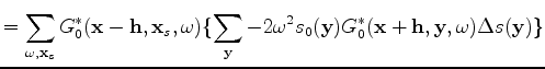 $\displaystyle \lbrace \sum_{\mathbf x_r} G_0^*(\mathbf y,\mathbf x_r,\omega) d(\mathbf x_r,\mathbf x_s,\omega) \rbrace.$