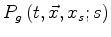 $ {{P}_{s} }\left({t},\vec x,x_{s};{s}\right)
$